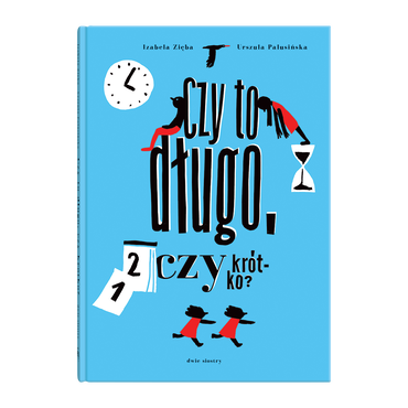 czy to długo czy kr&oacute;tko