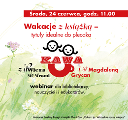 Wakacje z książką &ndash; Kawa z Dwiema Siostrami i Magdaleną Grycan