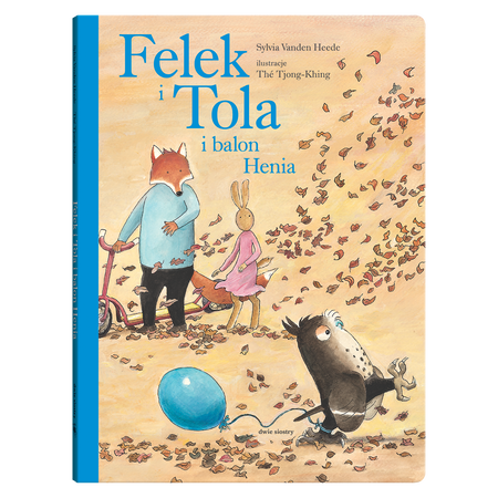 Okładka książki Felek i Tola i balon Henia