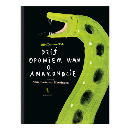 Okładka książki Dziś opowiem wam o anakondzie