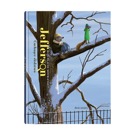 Okładka książki Jean-Claude'a Mourlevata „Jefferson. Cuchnące śledztwo”. Na pierwszym planie widać fragment metalowego ogrodzenia. Góruje nad nim drzewo przysypane śniegiem. Na jednej z gałęzi siedzi jeż Jefferson w czapce i szaliku, w rękach trzyma plecak. Obok stoi wiewiórka w zielonym płaszczu i czapce. Obserwuje coś przez lornetkę.