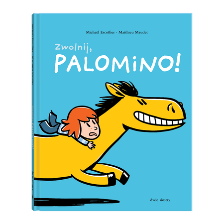 Na niebieskim tle galopujący kucyk o ż&oacute;łtej sierści i czarnej grzywie. Ruda dziewczynka w niebieskiej bluzce z trudem trzyma się na jego grzbiecie.