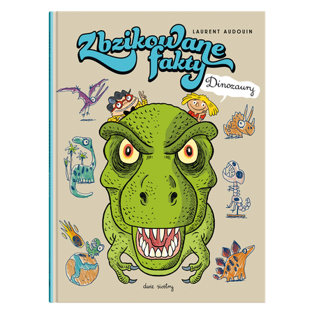 Okładka komiksu &bdquo;Zbzikowane fakty. Dinozaury&rdquo;. Pośrodku duża, widziana z g&oacute;ry zielona głowa tyranozaura. Zza niej wystają sylwetki mężczyzny w okrągłych okularach i ż&oacute;łtym garniturze i chłopca z niesfornymi blond włosami w czerwonej koszulce. Wok&oacute;ł schematycznie narysowane r&oacute;żne gatunki dinozaur&oacute;w, szkielet tyranozaura i kula ziemska, w kt&oacute;rą uderza asteroida, płosząc dinozaura.