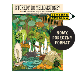 książka Kt&oacute;rędy do Yellowstone? (format podręczny)
